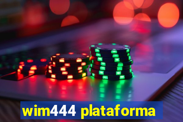 wim444 plataforma